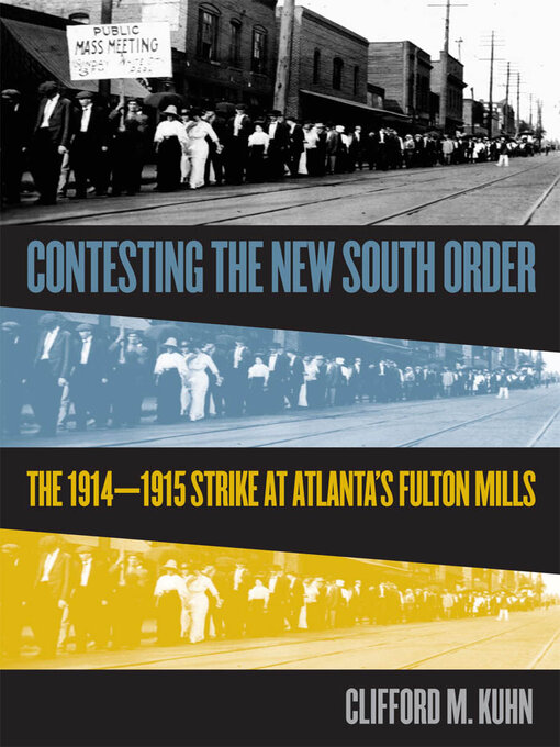 Title details for Contesting the New South Order by Clifford M. Kuhn - Available